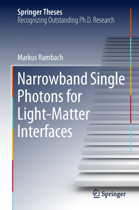 Cover image for book Narrowband Single Photons for Light-Matter Interfaces