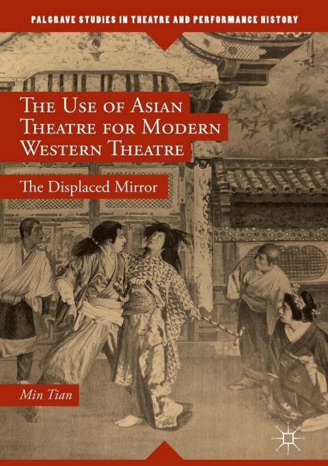 Cover image for book The Use of Asian Theatre for Modern Western Theatre