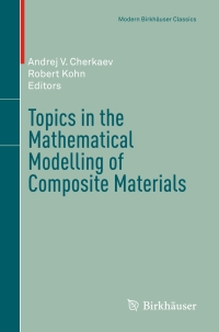 Cover image: Topics in the Mathematical Modelling of Composite Materials 9783319971834