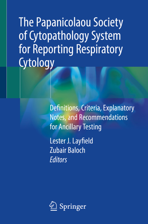Cover image for book The Papanicolaou Society of Cytopathology System for Reporting Respiratory Cytology