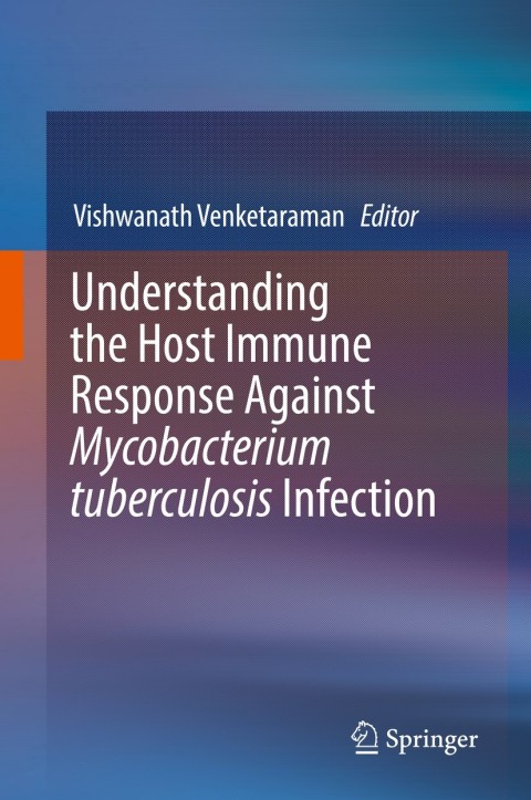 Cover image for book Understanding the Host Immune Response Against Mycobacterium tuberculosis Infection