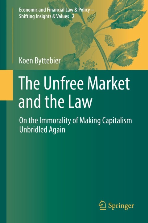 Cover image for book The Unfree Market and the Law