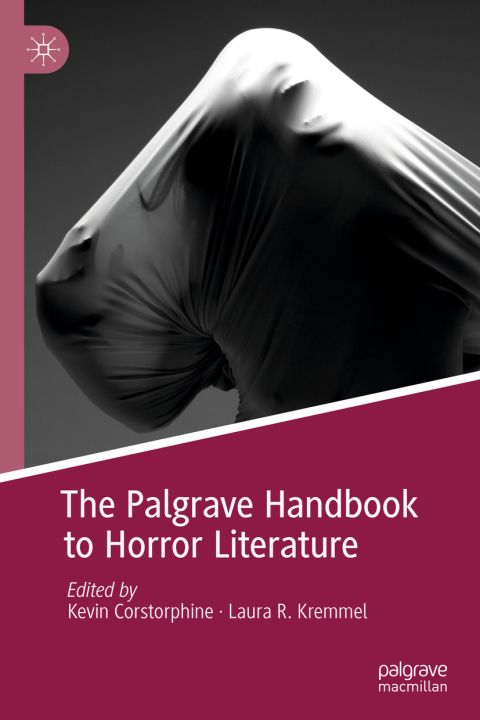 Cover image for book The Palgrave Handbook to Horror Literature