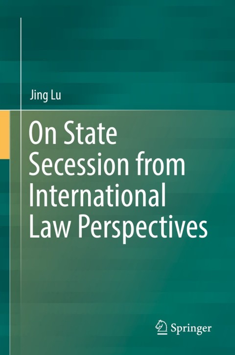 Cover image for book On State Secession from International Law Perspectives