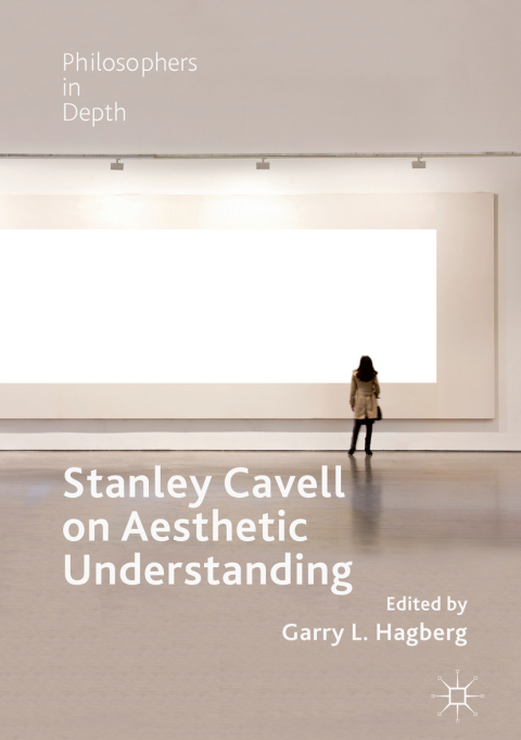 Cover image for book Stanley Cavell on Aesthetic Understanding