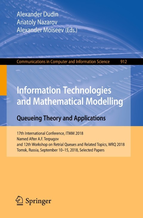 Cover image for book Information Technologies and Mathematical Modelling. Queueing Theory and Applications