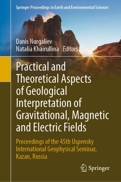 Cover image for book Practical and Theoretical Aspects of Geological Interpretation of Gravitational, Magnetic and Electric Fields