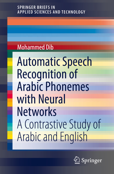 Cover image for book Automatic Speech Recognition of Arabic Phonemes with Neural Networks