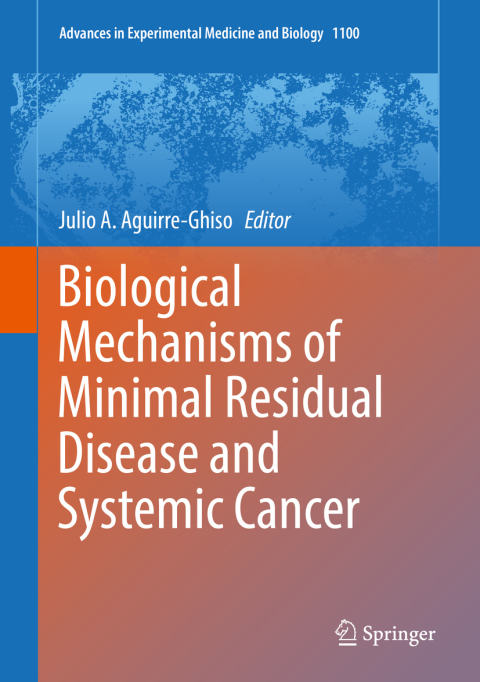 Cover image for book Biological Mechanisms of Minimal Residual Disease and Systemic Cancer