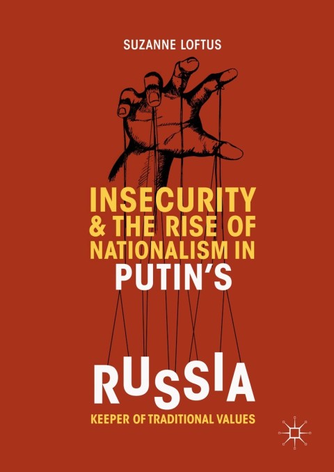 Cover image for book Insecurity & the Rise of Nationalism in Putin's Russia