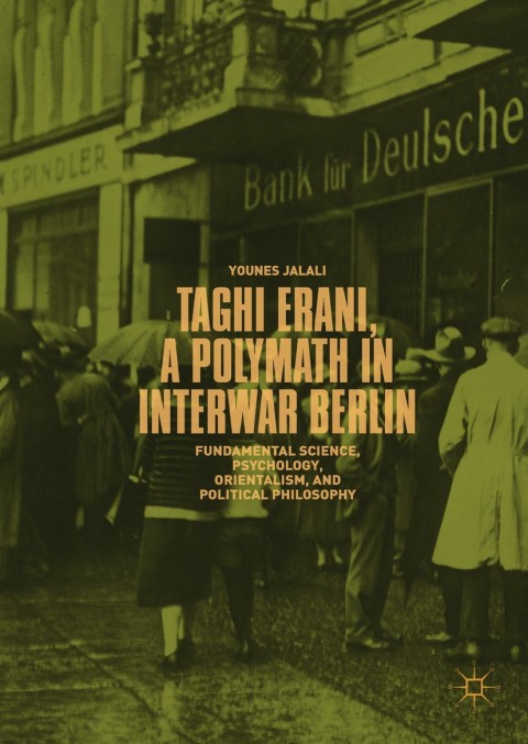 Cover image for book Taghi Erani, a Polymath in Interwar Berlin