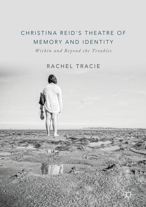 Cover image for book Christina Reid's Theatre of Memory and Identity