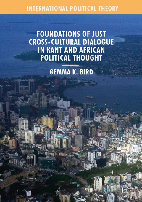 Cover image for book Foundations of Just Cross-Cultural Dialogue in Kant and African Political Thought