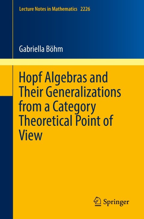 Cover image for book Hopf Algebras and Their Generalizations from a Category Theoretical Point of View