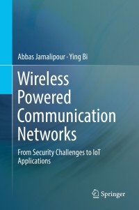 صورة الغلاف: Wireless Powered Communication Networks 9783319981734