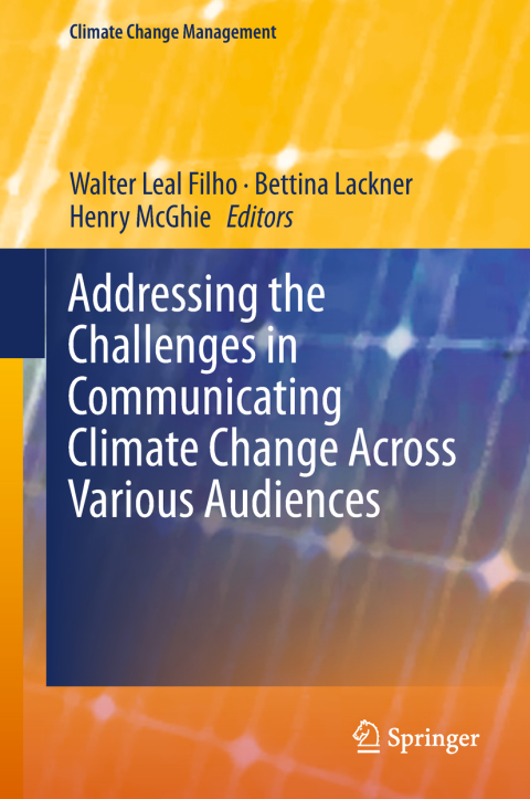 Cover image for book Addressing the Challenges in Communicating Climate Change Across Various Audiences