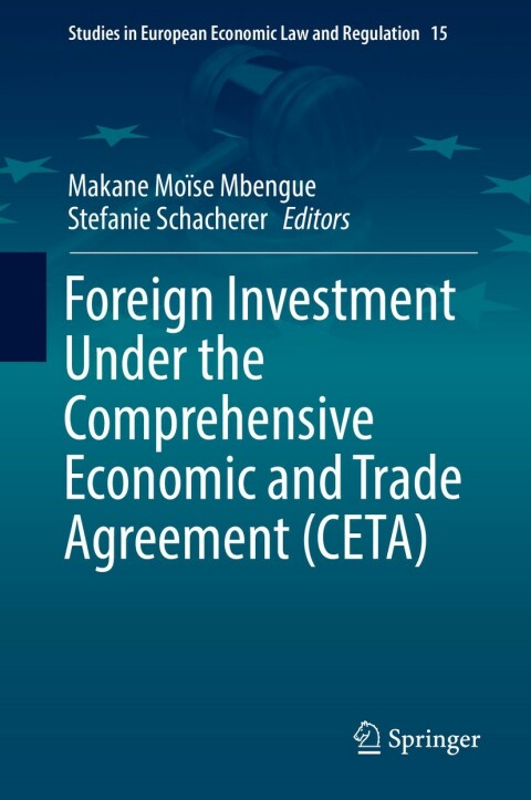 Cover image for book Foreign Investment Under the Comprehensive Economic and Trade Agreement (CETA)