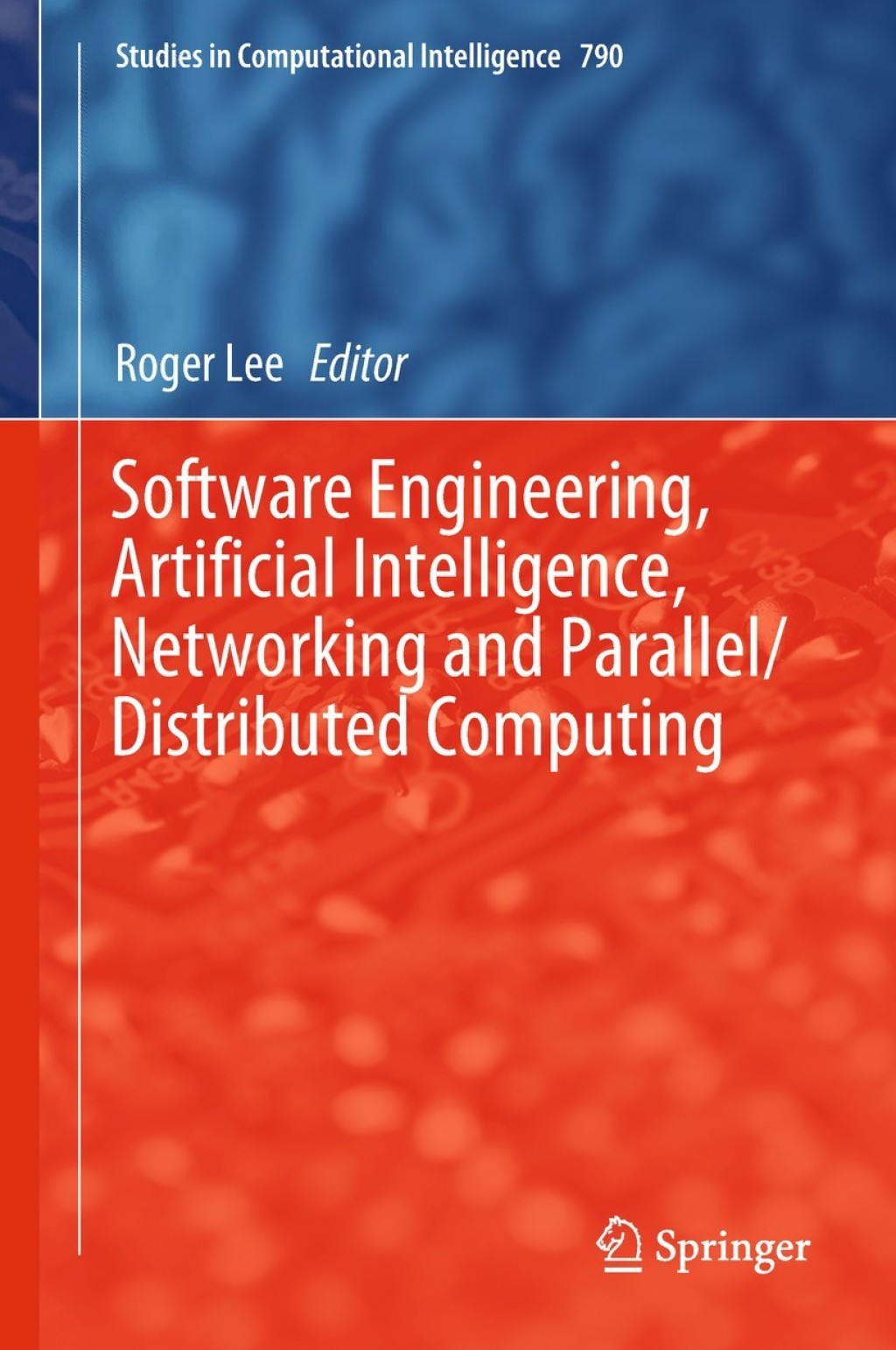 Software Engineering  Artificial Intelligence  Networking and Parallel/Distributed Computing (eBook)