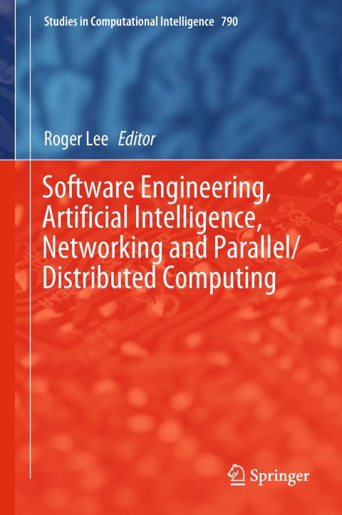 Cover image for book Software Engineering, Artificial Intelligence, Networking and Parallel/Distributed Computing