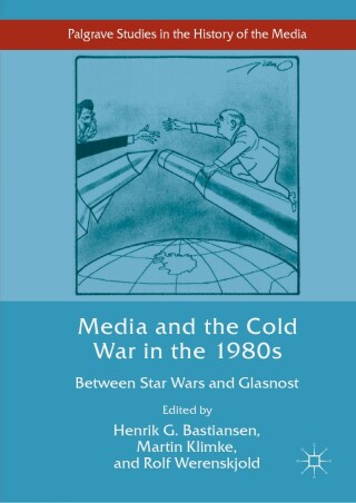 Media and the Cold War in the 1980s