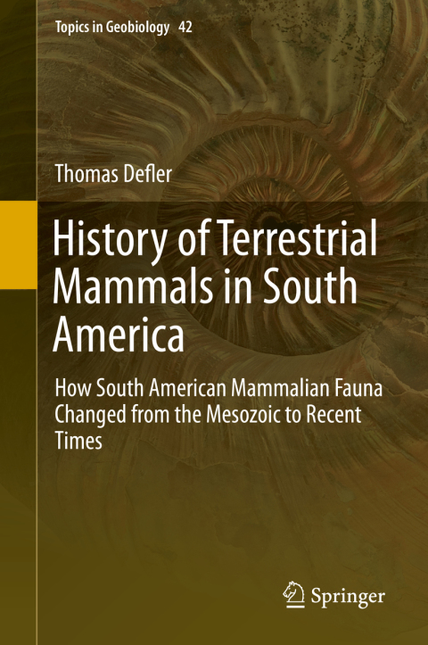 Cover image for book History of Terrestrial Mammals in South America