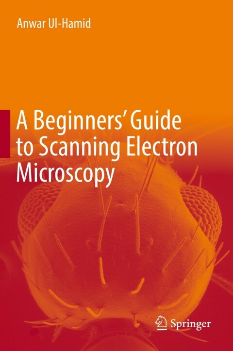 Cover image for book A Beginners' Guide to Scanning Electron Microscopy