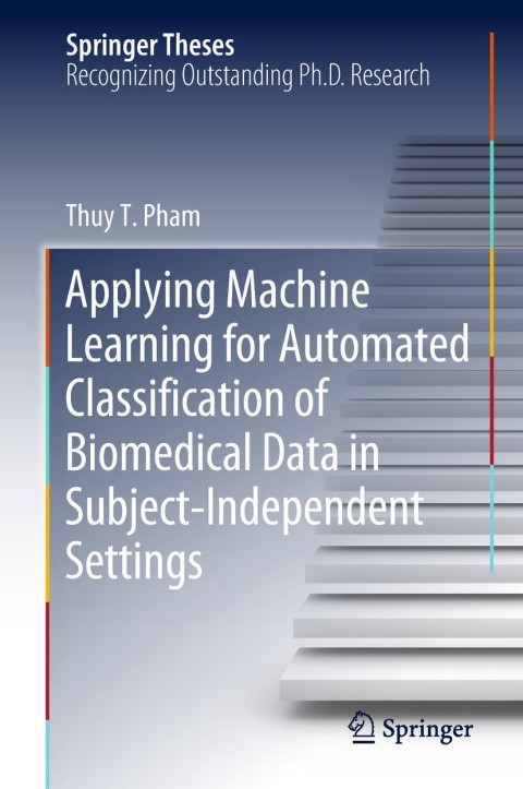 Cover image for book Applying Machine Learning for Automated Classification of Biomedical Data in Subject-Independent Settings