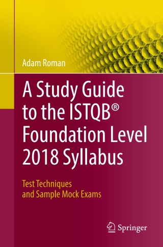 A Study Guide to the ISTQB® Foundation Level 2018 Syllabus
