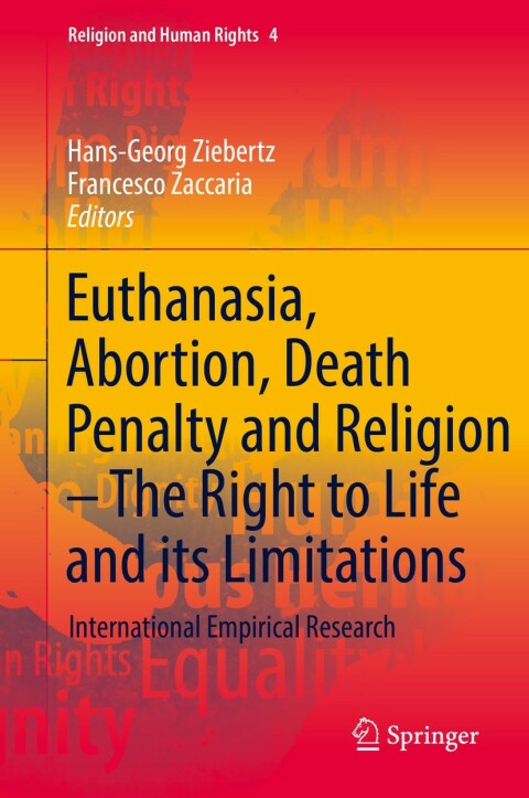 Cover image for book Euthanasia, Abortion, Death Penalty and Religion - The Right to Life and its Limitations