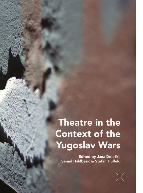 Cover image for book Theatre in the Context of the Yugoslav Wars
