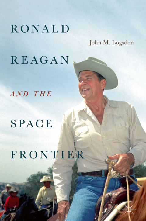 Cover image for book Ronald Reagan and the Space Frontier