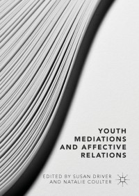 Cover image: Youth Mediations and Affective Relations 9783319989709