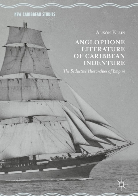 Cover image for book Anglophone Literature of Caribbean Indenture