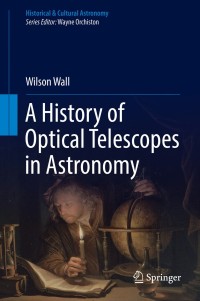 Cover image: A History of Optical Telescopes in Astronomy 9783319990873