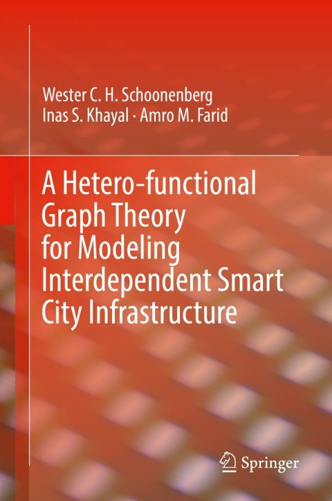 Cover image for book A Hetero-functional Graph Theory for Modeling Interdependent Smart City Infrastructure