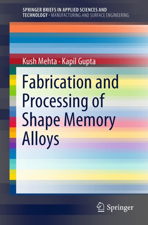 Fabrication and Processing of Shape Memory Alloys 
