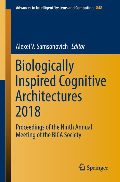 Cover image for book Biologically Inspired Cognitive Architectures 2018