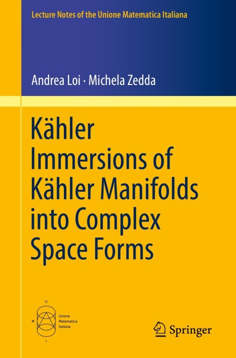 Cover image for book Kähler Immersions of Kähler Manifolds into Complex Space Forms