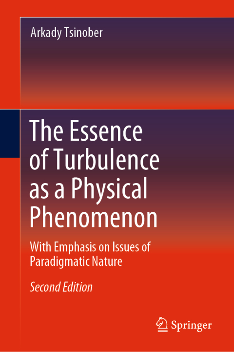Cover image for book The Essence of Turbulence as a Physical Phenomenon