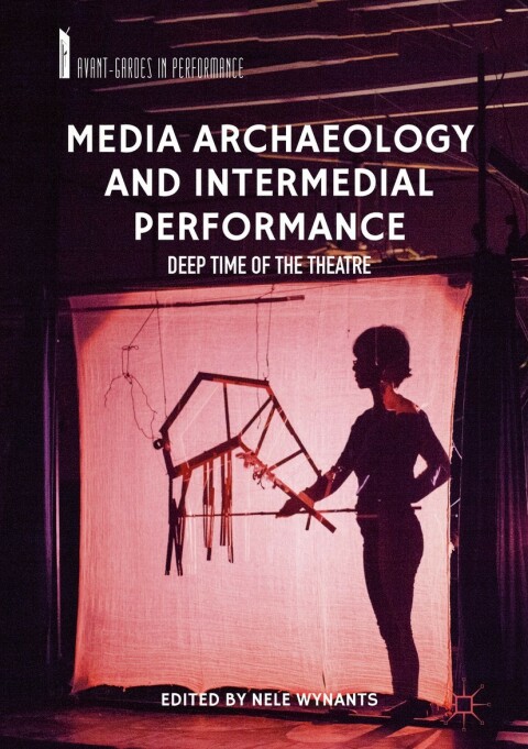 Cover image for book Media Archaeology and Intermedial Performance