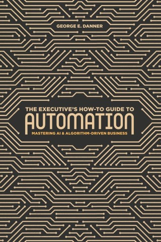 The Executive's How-To Guide to Automation
