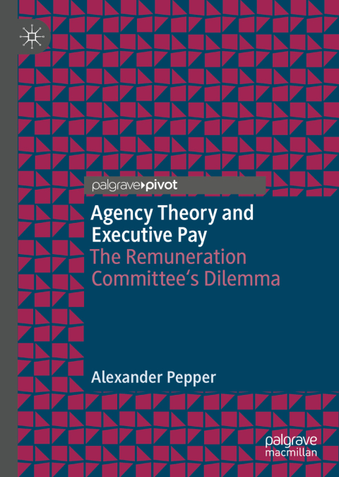 Cover image for book Agency Theory and Executive Pay