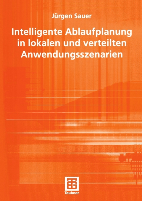 Cover image for book Intelligente Ablaufplanung in lokalen und verteilten Anwendungsszenarien