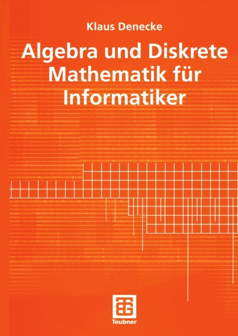 Cover image for book Algebra und Diskrete Mathematik für Informatiker