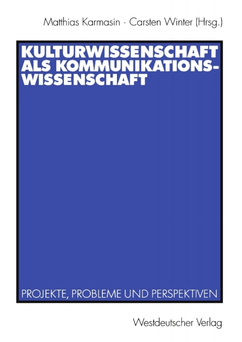 Kulturwissenschaft als Kommunikationswissenschaft 