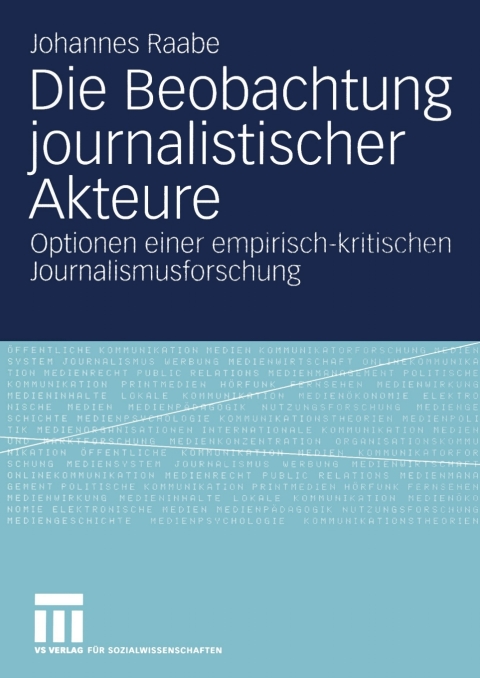 Cover image for book Die Beobachtung journalistischer Akteure