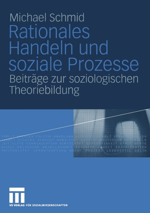 Rationales Handeln und soziale Prozesse 