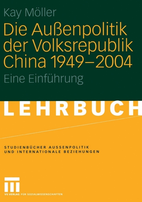 Cover image for book Die Außenpolitik der Volksrepublik China 1949 – 2004