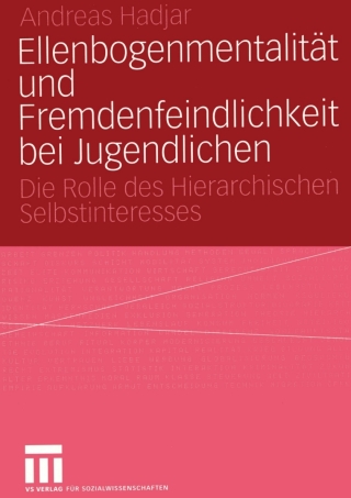 Ellenbogenmentalität und Fremdenfeindlichkeit bei Jugendlichen