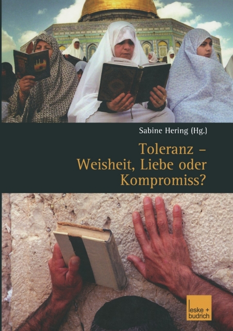 Cover image for book Toleranz — Weisheit, Liebe oder Kompromiss?